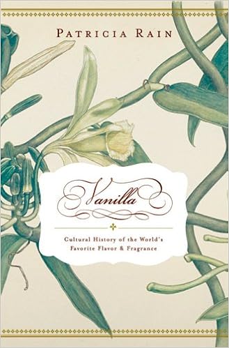 Vanilla The Cultural History Of The Worlds Favorite - 