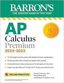 Ap Calculus Premium 2022 2023 12 Practice Tests Comprehensive Review Online Practice Barron S Test Prep Bock M S David Donovan M S Dennis Hockett Ph D Shirley O 9781506263946 Amazon Com Books Ap Calculus Premium 2022 2023 12 Practice Tests Comprehensive Review Online Practice Barron S Test Prep Bock M S David Donovan M S Dennis Hockett Ph D Shirley O 9781506263946 Amazon Com Books