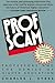 ProfScam: Professors and the Demise of Higher Education