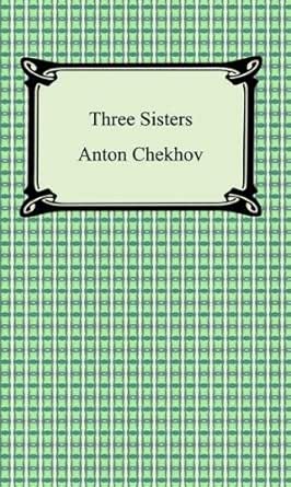 Three Sisters Kindle Edition By Chekhov Anton West Julius