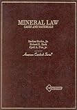 Cases and Materials on Mineral Law, Beck, Robert E. and Burke, Barlow D., 0314029168