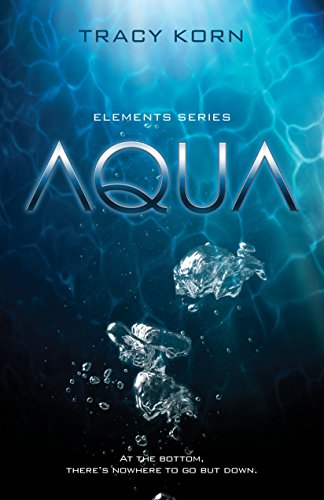 AQUA (The Elements Series Book 1) by [Korn, Tracy]