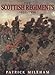 The Scottish Regiments 1633-1996 by Patrick Mileham