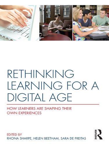 [R.E.A.D] Rethinking Learning for a Digital Age: How Learners are Shaping their Own Experiences [D.O.C]