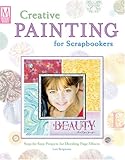 Creative Painting for Scrapbookers (Memory Makers) by 