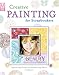 Creative Painting for Scrapbookers (Memory Makers) by 