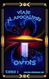 VIAJE AL APOCALIPSIS OVNIS (Spanish Edition)