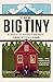 The Big Tiny: A Built-It-Myself Memoir