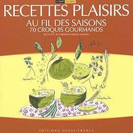 Recettes plaisirs au fil des saisons
