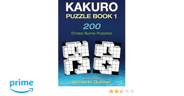 The Official Book of Kakuro Book 1 150 Puzzles Easy Medium and Hard