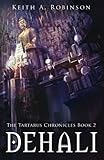 Dehali (The Tartarus Chronicles) (Volume 2) by Keith A. Robinson