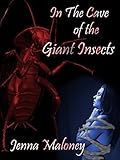 In the Cave of the Giant Insects