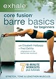 EXHALE: CORE FUSION BARRE BASICS FOR BEGINNERS