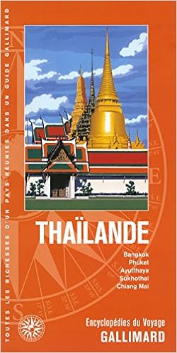 Thailande Bangkok Phuket Ayuttahaya Sukhothai Chiang Mai Encyclopedie Du Voyage Etranger Collectifs Gallimard Loisirs 9782742440245 Amazon Com Books
