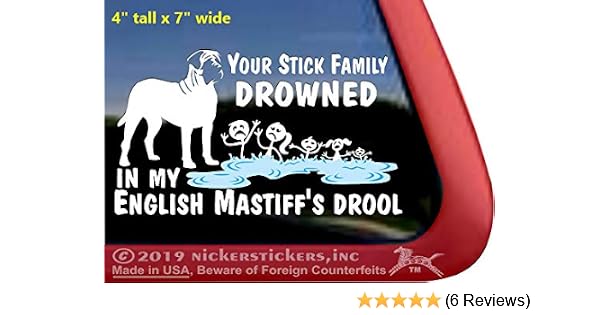 Your Stick Family Drowned In My English Mastiffs Drool Dog Vinyl Window Decal Sticker