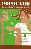 Popol Vuh: The Sacred Book of the Ancient Quiche Maya by Adrian Recinos, Delia Goetz