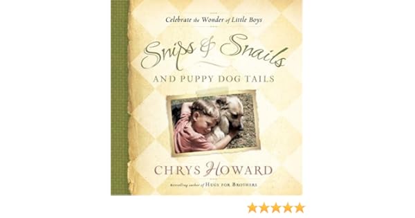 Snips Snails And Puppy Dog Tails Celebrate The Wonder Of Little