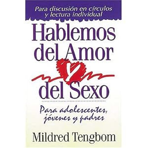 Hablemos Del Amor Y Del Sexo (Spanish Edition)