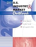2007 U. S. Industry and Market Outlook, Barnes Reports, 0977672026