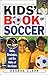 Kids' Book Of Soccer