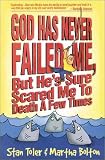 God Has Never Failed Me, But... by