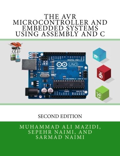 The avr microcontroller and embedded systems using assembly and c…