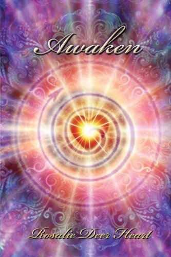 Awaken: Awaken Your All Knowing Heart