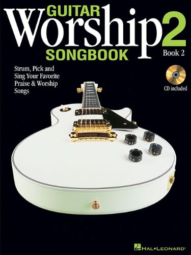 Guitar Worship Method Songbook 2 (Guitar Collection) Guitar Worship Method Songbook 2 (Guitar Collection)