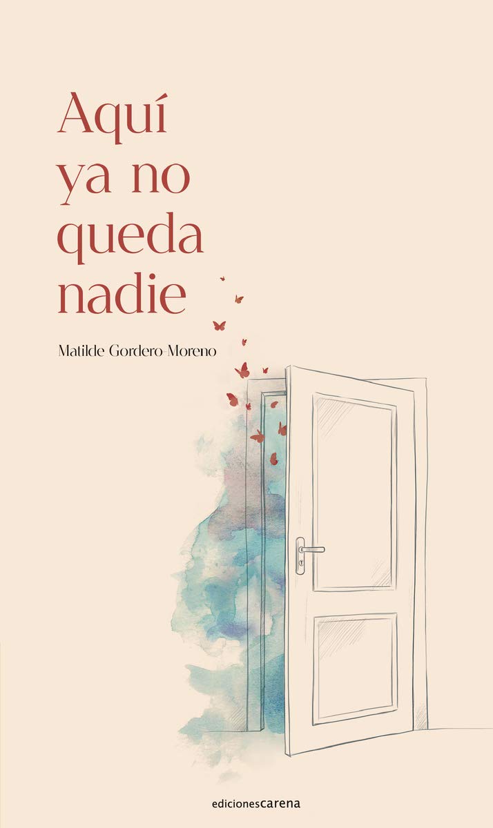 Portada de AQUÍ YA NO QUEDA NADIE: 581 (Poesía Carena)