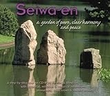 Seiwa-en: A Garden of Pure, Clear Harmony and Peace by 