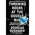 Throwing Rocks at the Google Bus: How Growth Became the Enemy of Prosperity