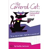 The Cornered Cat: A Woman's Guide to Concealed Carry