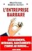 Entreprise Barbare (L') (Documents Societe) (French Edition) by 
