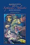 Ronnie Perelis, "Narratives from the Sephardic Atlantic: Blood and Faith" (Indiana UP, 2016)