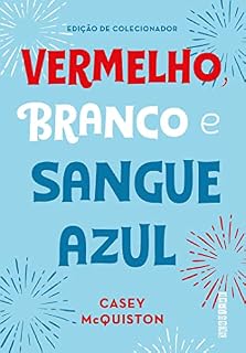 Livro Vermelho, branco e sangue azul (Edição de colecionador)
