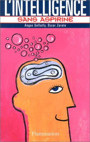 L' intelligence sans aspirine