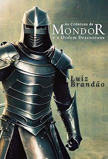 Livro As Crônicas de Mondor e a Ordem Draconiana