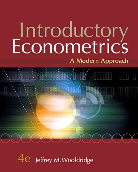 Introductory Econometrics A Modern Approach 4th Edition 9780324660548 Economics Books Amazon Com