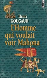 L' homme qui voulait voir Mahona
