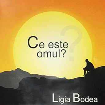 Ce Este Omul By Ligia Bodea On Amazon Music Amazon Com