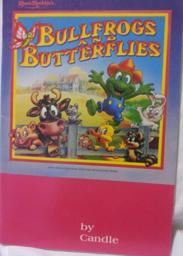 Bullfrogs & Butterflies - Songs from Agapeland 0895240785 Book Cover