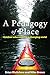 A Pedagogy of Place: Outdoor Education for a Changing World