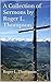 A Collection of Sermons by Roger L. Thompson by Roger L. Thompson, Michael L. Thompson