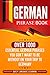 German Phrase Book: Over 1000 Essential German Phrases You Don't Want to Be Without on Your Trip to Germany (German Edition) by 