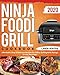 Ninja Foodi Grill Cookbook #2020: Affordable, Easy & Delicious Recipes for Indoor Grilling & Air Frying | 21-Day Meal Plan