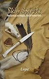 Skin Spirits: Animal Parts in Spiritual and Magical Practice by 