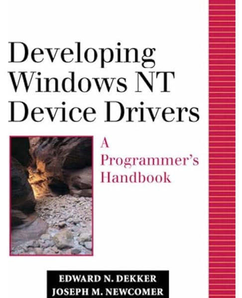 Developing Windows Nt Device Drivers A Programmer S Handbook Dekker Edward N Newcomer Joseph M Amazon Com Books