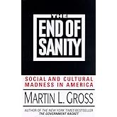 The End of Sanity: Social and Cultural Madness in America