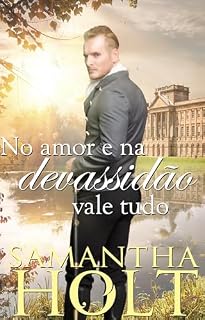Livro No amor e na devassidão vale tudo: Romance de época regencial (A Cláusula de Herança Livro 4)