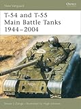 T-54 and T-55 Main Battle Tanks 1944–2004 (New Vanguard)
